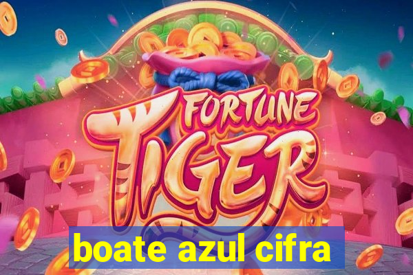 boate azul cifra